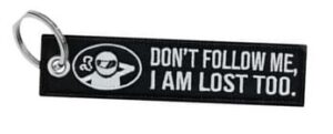 Nøkkelring Dont Follow Me I Am Lost Too
